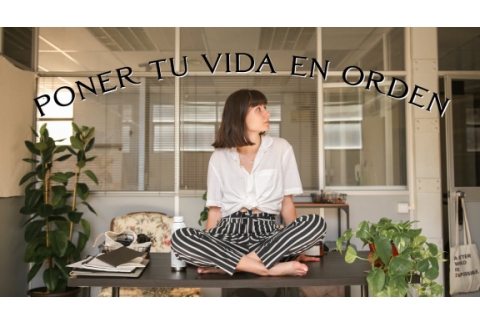 12 ejercicios para poner tu vida en orden 