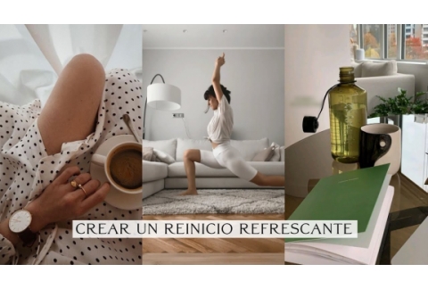 Cómo renovar y refrescar tu vida | Crear un nuevo inicio y empezar "de cero"