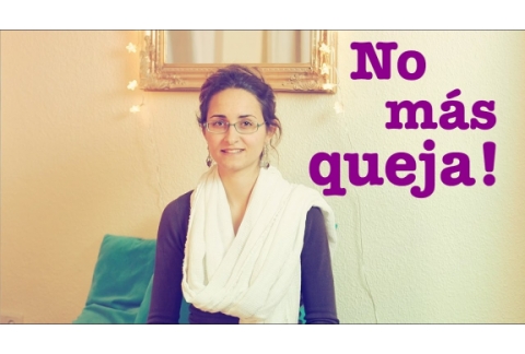 Dejar de quejarse para cambiar el mundo