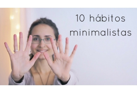 10 hábitos minimalistas