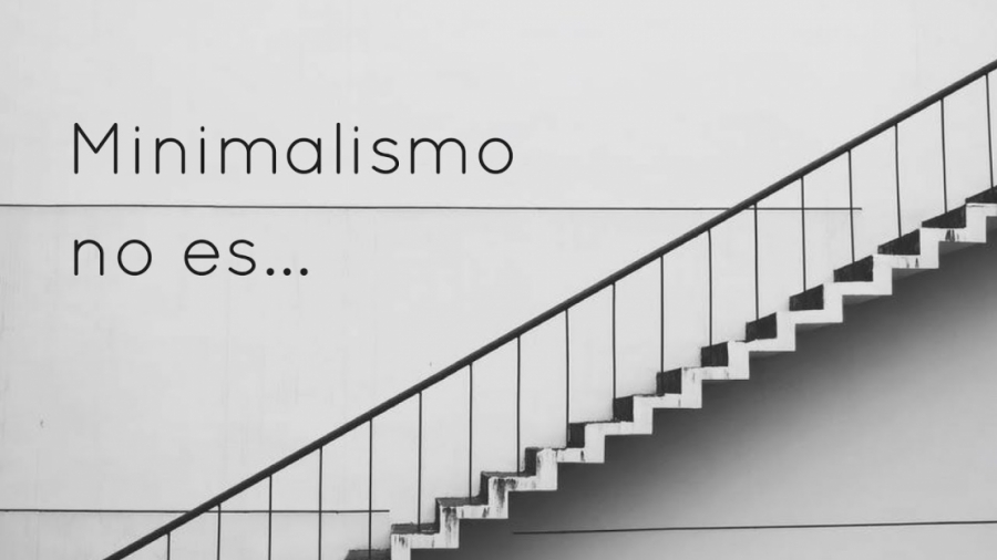 Imagen portada Lo que NO es el minimalismo