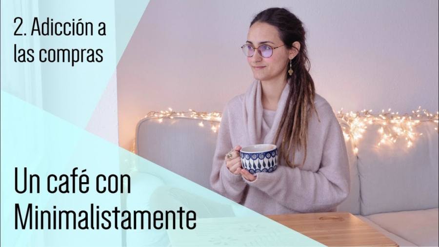 Imagen portada Adicción a ir de compras || Un café con Minimalistamente