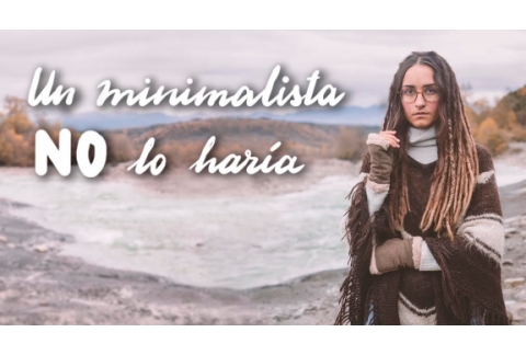 10 cosas que un minimalista NO hace