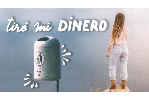 Tiré mi dinero a la basura