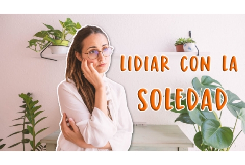Cómo lidiar con la soledad en casa
