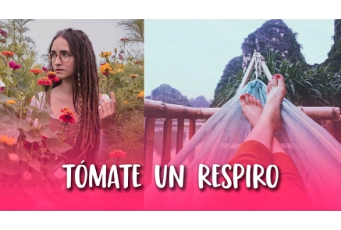 Tómate un RESPIRO | Curso bajar el ritmo #7