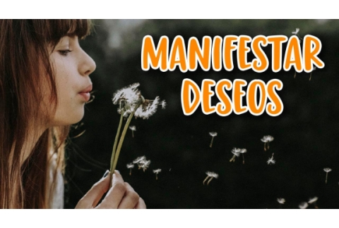 Cómo manifestar tus deseos rápidamente
