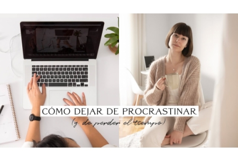 9 trucos para dejar de perder el tiempo: cómo dejar de procrastinar y ser más productivo