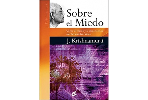 Sobre El Miedo. Como El Miedo Y La Dependencia Afectan Nuestras Vidas: Cómo el miedo y la dependencia afectan nuestras vidas