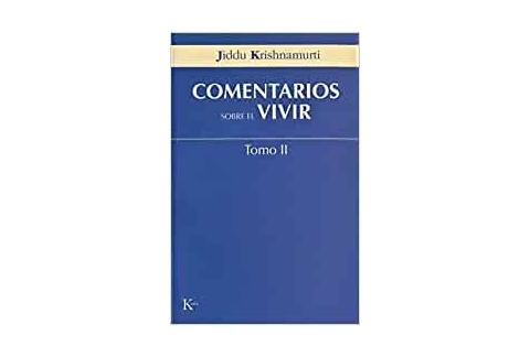 Comentarios sobre el vivir - Tomo II