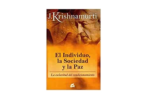 El individuo, la sociedad y la paz: La esclavitud del condicionamiento