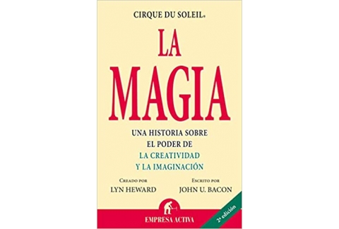 La magia: Una Historia Sobre el Poder de la Creatividad y la Imaginacion
