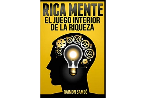 Rica Mente: El juego interior de la riqueza