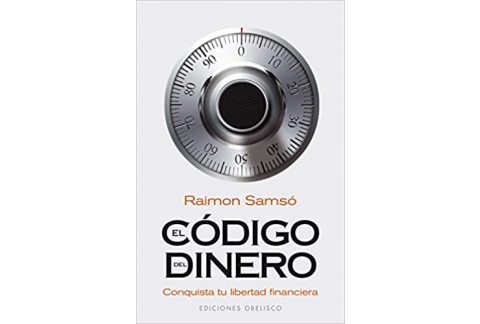 El código del dinero: Conquista tu libertad financiera
