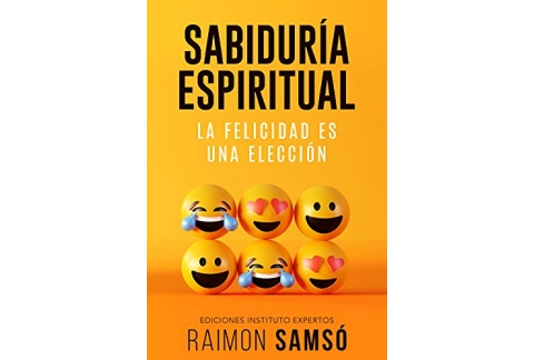 Sabiduría Espiritual: La felicidad es una elección