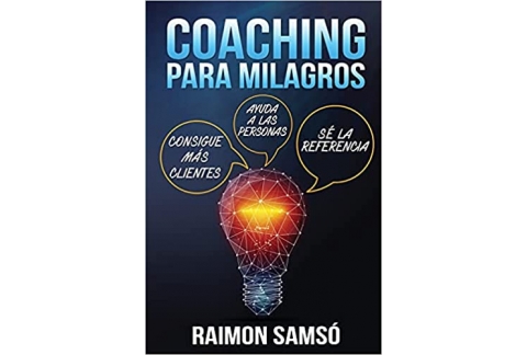 Coaching para Milagros: Consigue más clientes, ayuda a las personas, sé la referencia