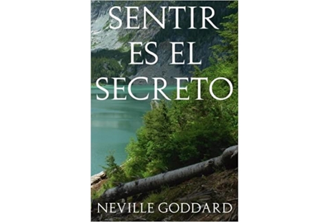 Sentir es el Secreto