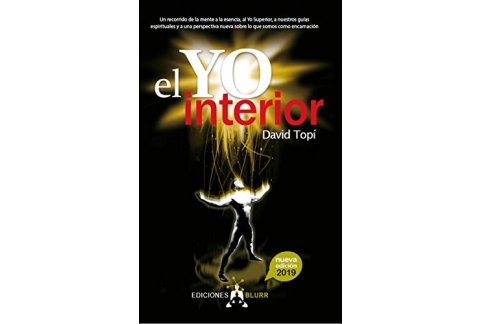 El Yo Interior 2019: Conectando la mente con el alma, el Yo Superior y nuestros guias espirituales