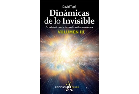 Dinámicas de lo Invisible Volumen 3