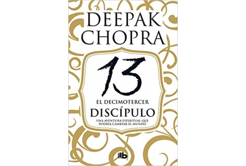 El decimotercer discípulo: Una aventura espiritual que podría cambiar el mundo
