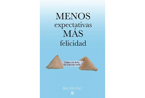 Menos expectativas, más felicidad: Cómo ser feliz sin esperar nada