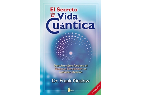 EL SECRETO DE LA VIDA CUANTICA