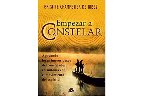 Empezar a Constelar: Apoyando los Primeros Pasos Del Constelador; En Sintonía Con el Movimiento Del Espíritu