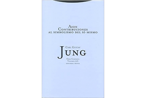Aion. Contribuciones Al Simbolismo Del Sí-Mismo - Volumen 9: Contribuciones al simbolismo del sí-mismo
