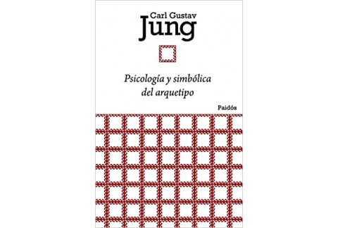 Psicología y simbólica del arquetipo