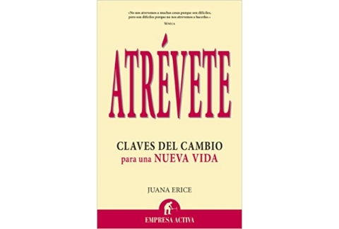 Atrevete: Claves del cambio para una nueva vida