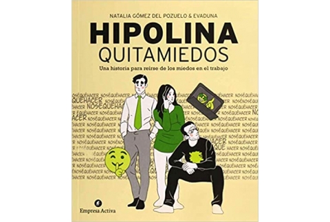 Hipolina quitamiedos Una historia para reírse de los miedos en el trabajo