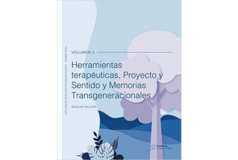 Herramientas terapéuticas, Proyecto y Sentido y Memorias Transgeneracionales: