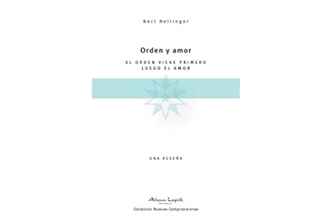 ORDEN Y AMOR: El orden viene primero, luego el amor
