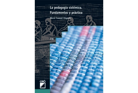 La pedagogía sistémica. Fundamentos y práctica