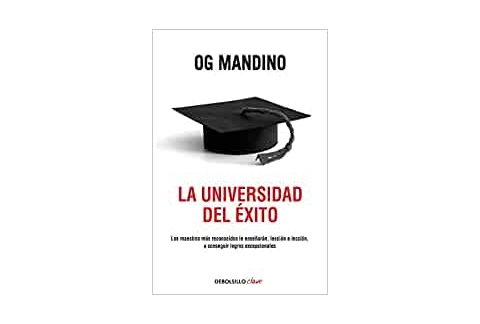 La universidad del éxito: Los maestros más reconocidos le enseñarán, lección a lección, a conseguir logros