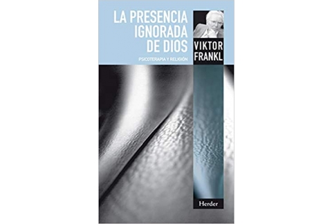 La presencia ignorada de Dios: Psicoterapia y religión