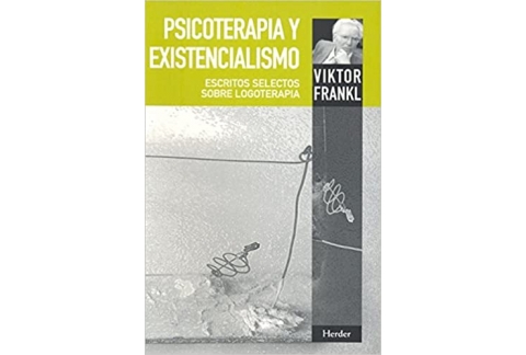 Psicoterapia y existencialismo. Escritos selectos sobre logoterapia