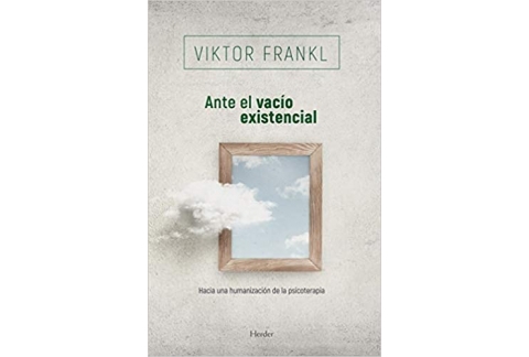 Ante el vacío existencial. Hacia una humanización de la psicoterapia