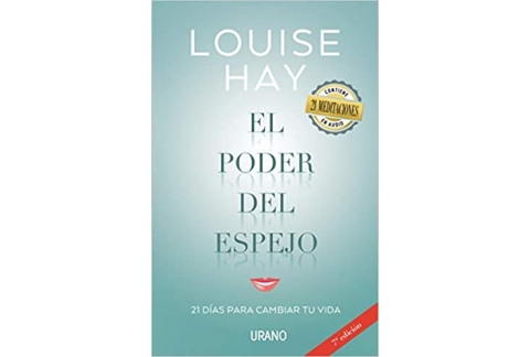 El poder del espejo: Un programa en 21 días para transformar nuestra vida gracias a una técnica muy sencilla: mirarnos al espejo