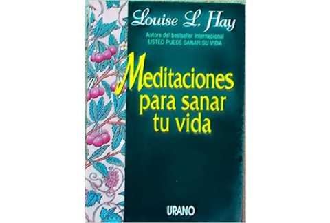 Meditaciones para sanar tu vida