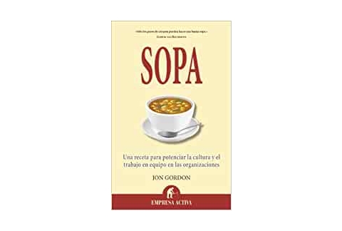 Sopa: Una receta para potenciar la cultura en las organizaciones y el trabajo en equipo