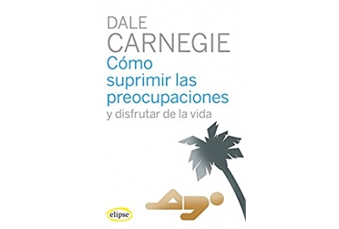Como suprimir las preocupaciones y disfrutar de la vida