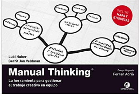 Manual Thinking: : Una herramienta para gestionar el trabajo creativo en equipo