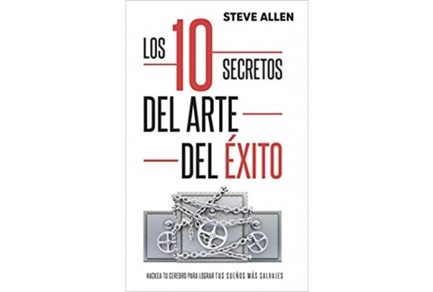 Los 10 secretos del arte del éxito
