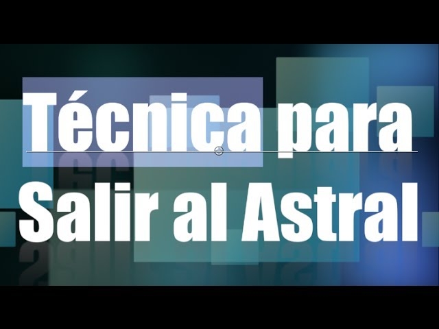 Imagen portada Técnica para salir en astral