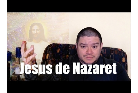 Quien es Jesus de Nazareth