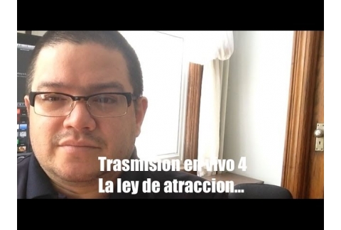 Transmisión en vivo 4 (ley de atracción)