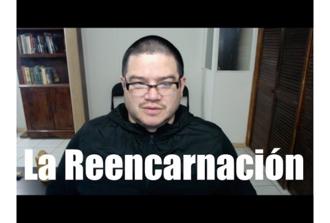 La Reencarnación