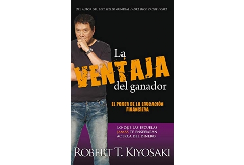 La ventaja del ganador: El poder de la educación financiera