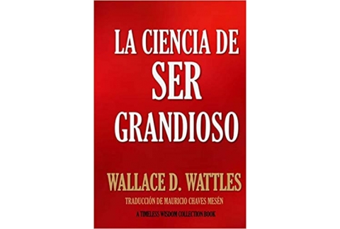 La Ciencia de Ser Grandioso